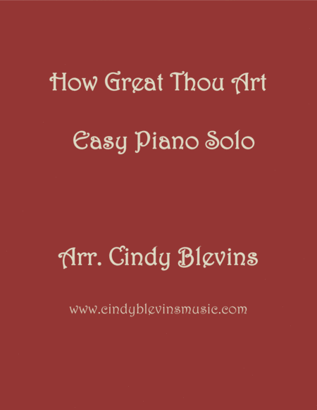 How Great Thou Art Arranged For Easy Piano Solo Sheet Music