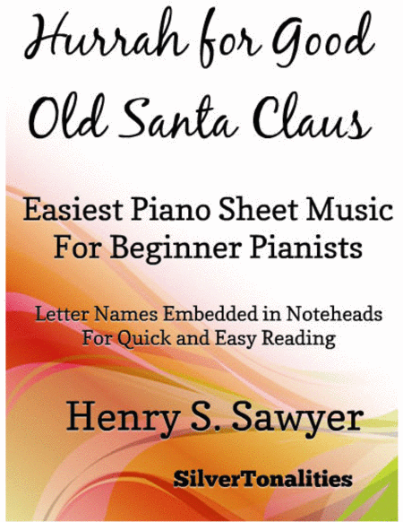 Hurrah For Good Old Santa Claus Easiest Piano Sheet Music For Beginner Pianists Sheet Music