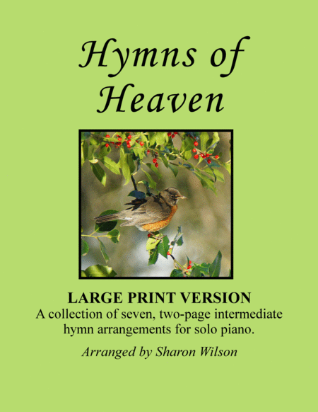 Hymns Of Heaven A Collection Of Large Print Two Page Hymns For Solo Piano Sheet Music