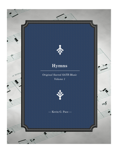 Hymns Original Sacred Music For Satb Voices Volume 1 Sheet Music