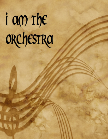 Free Sheet Music I Am The Orchestra