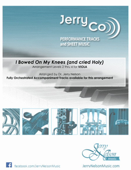 Free Sheet Music I Bowed On My Knees And Cried Holy Arrangements Level 2 4 For Trumpet Written Acc Hymn