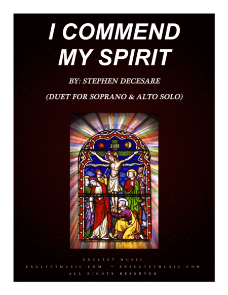 Free Sheet Music I Commend My Spirit Duet For Soprano And Alto Solo