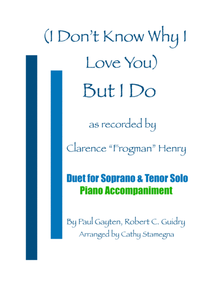 I Dont Know Why I Love You But I Do Duet For Soprano Tenor Solo Piano Accompaniment Sheet Music