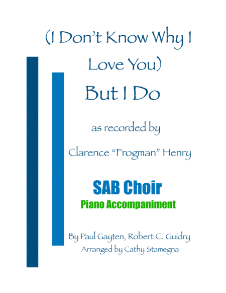 I Dont Know Why I Love You But I Do Sab Choir Piano Accompaniment Sheet Music