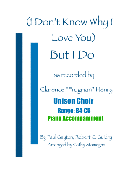 I Dont Know Why I Love You But I Do Unison Choir Piano Accompaniment Sheet Music