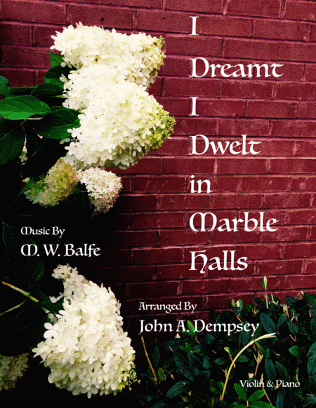 Free Sheet Music I Dreamt I Dwelt In Marble Halls Violin And Piano