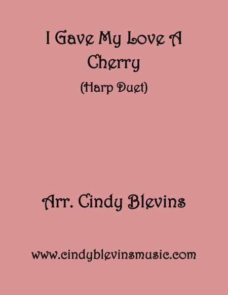 Free Sheet Music I Gave My Love A Cherry Arranged For Harp Duet