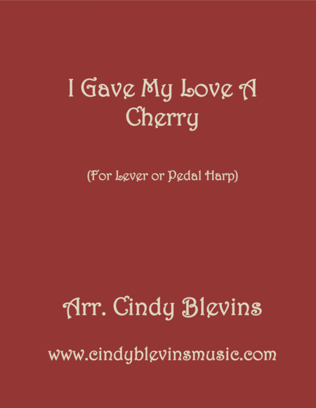 I Gave My Love A Cherry Arranged For Lever Or Pedal Harp From My Book Classic With A Side Of Nostalgia Sheet Music