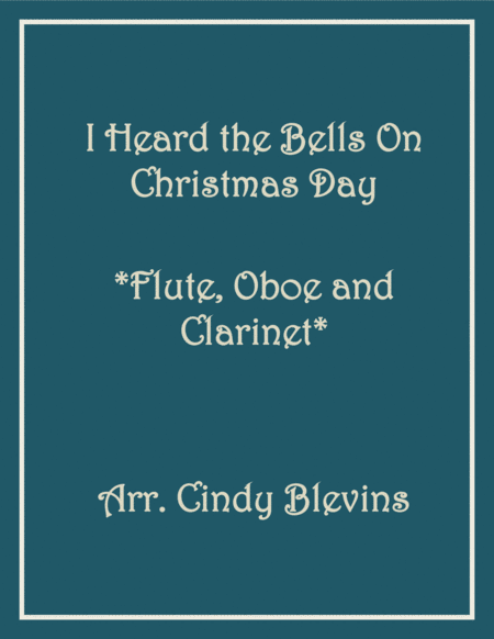 I Heard The Bells On Christmas Day For Flute Oboe And Clarinet Sheet Music