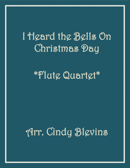 I Heard The Bells On Christmas Day For Flute Quartet Sheet Music