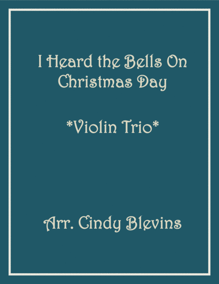 I Heard The Bells On Christmas Day For Violin Trio Sheet Music