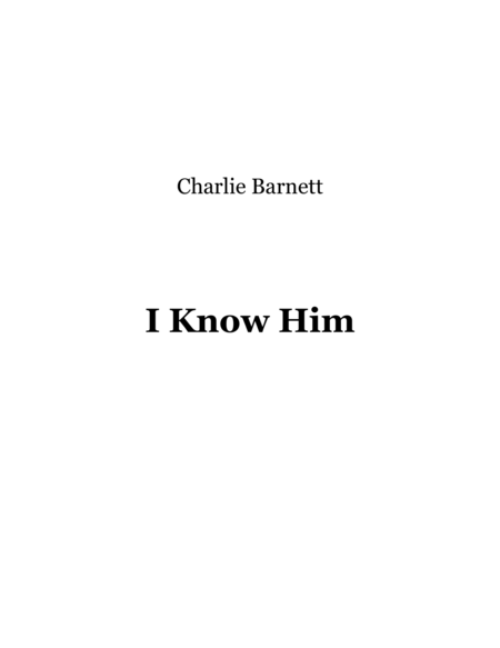 I Know Him Sheet Music