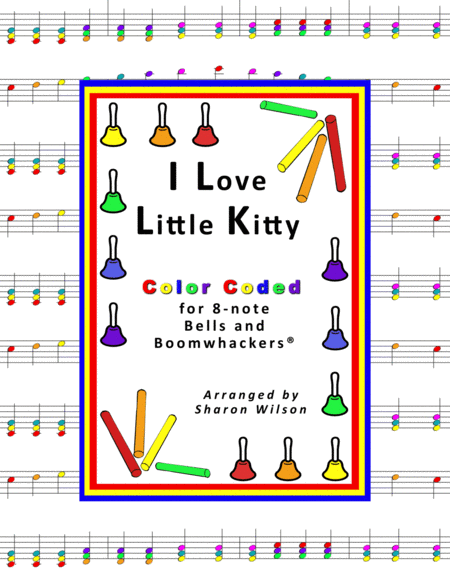 I Love Little Kitty For 8 Note Bells And Boomwhackers With Color Coded Notes Sheet Music