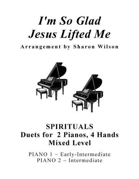 Free Sheet Music I M So Glad Jesus Lifted Me Mixed Level 2 Pianos 4 Hands Duet