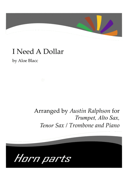 I Need A Dollar Horn Parts And Piano Sheet Music