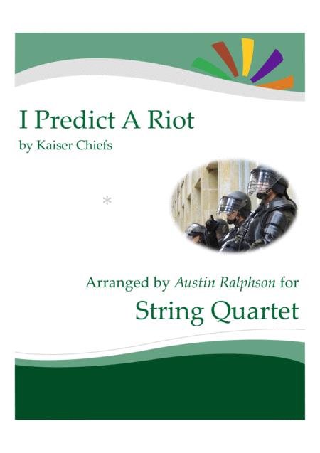 Free Sheet Music I Predict A Riot String Quartet