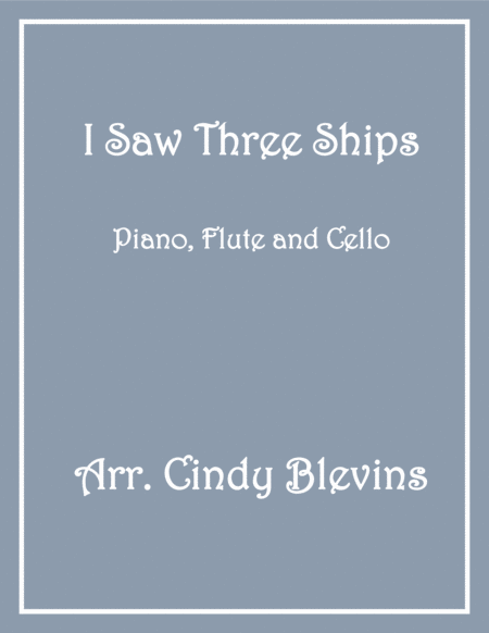 I Saw Three Ships For Piano Flute And Cello Sheet Music