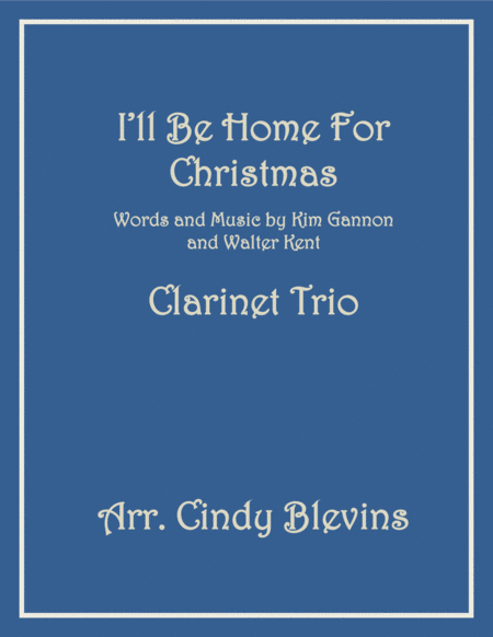 Free Sheet Music I Will Be Home For Christmas For Clarinet Trio