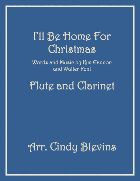 I Will Be Home For Christmas For Flute And Clarinet Sheet Music