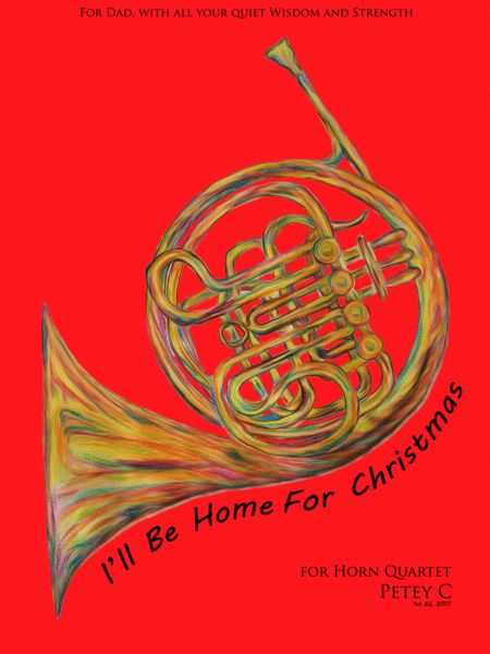 I Will Be Home For Christmas For Horn Quartet Sheet Music