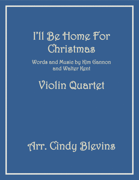 Free Sheet Music I Will Be Home For Christmas For Violin Quartet