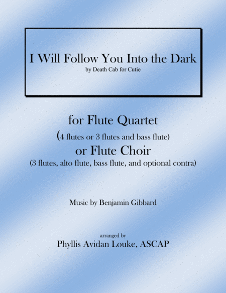 Free Sheet Music I Will Follow You Into The Dark For Flute Choir Or Quartet