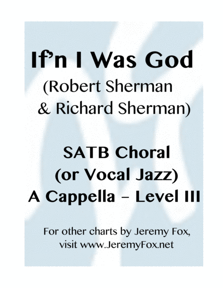 Free Sheet Music If N I Was God Satb Choral Vj Level Iii