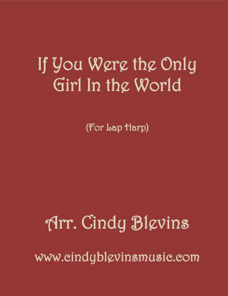 If You Were The Only Girl In The World Arranged For Lap Harp From My Book Classic With A Side Of Nostalgia Lap Harp Version Sheet Music