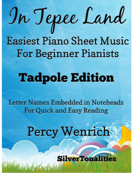 Free Sheet Music In Tepee Land Easiest Piano Sheet Music For Beginner Pianists Sheet Music Tadpole Edition