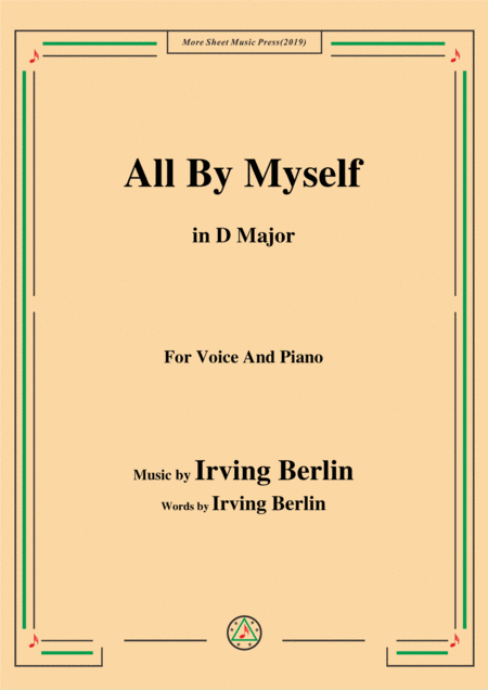Free Sheet Music Irving Berlin All By Myself In D Major For Voice And Piano