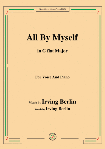 Irving Berlin All By Myself In G Flat Major For Voice And Piano Sheet Music