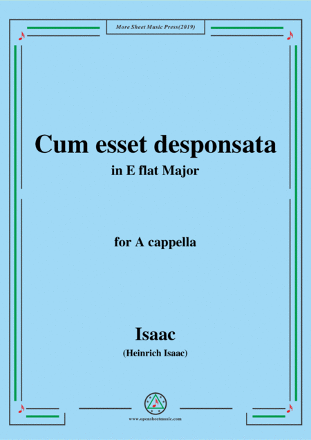 Free Sheet Music Isaac Cum Esset Desponsata In E Flat Major For A Cappella