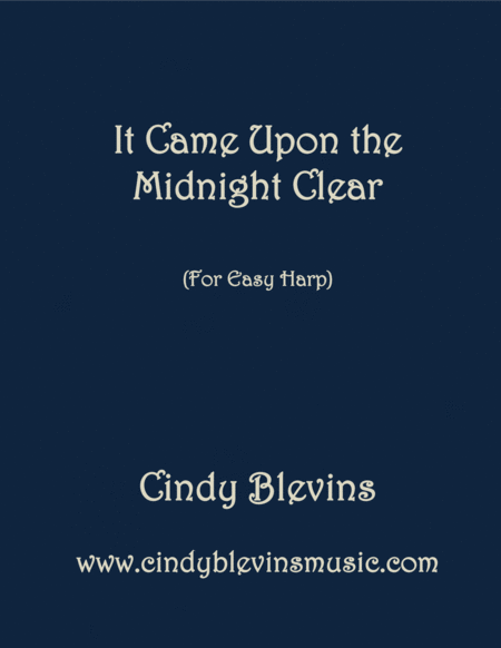 It Came Upon The Midnight Clear Arranged For Easy Harp Lap Harp Friendly From My Book Easy Favorites Vol 3 Seasonal Sheet Music