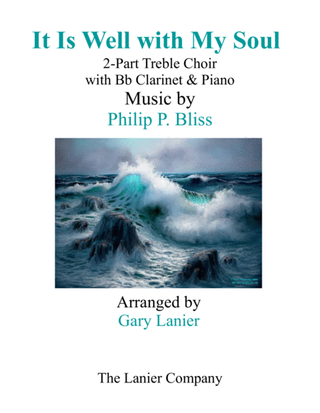 It Is Well With My Soul 2 Part Treble Voice Choir With Bb Clarinet Piano Sheet Music