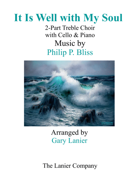 It Is Well With My Soul 2 Part Treble Voice Choir With Cello Piano Sheet Music