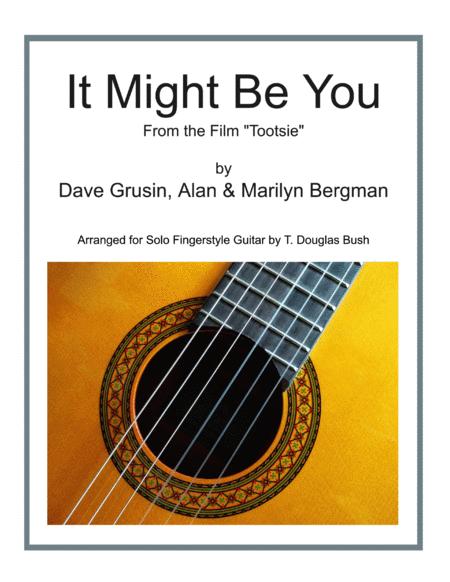 Free Sheet Music It Might Be You Theme From The Film Tootsie Arranged For Solo Fingerstyle Guitar