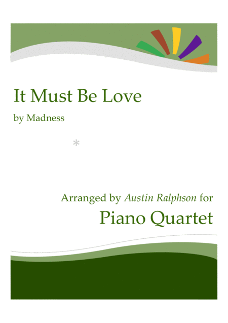 Free Sheet Music It Must Be Love Piano Quartet