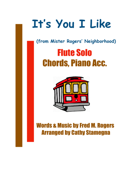 Free Sheet Music Its You I Like From Mister Rogers Neighborhood Flute Solo Chords Piano Acc