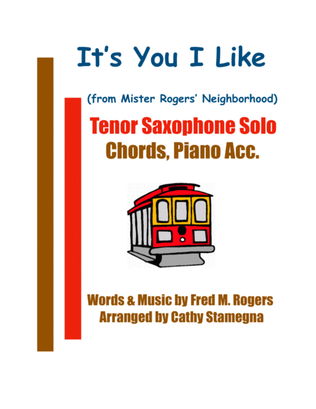 Free Sheet Music Its You I Like From Mister Rogers Neighborhood Tenor Saxophone Solo Chords Piano Acc