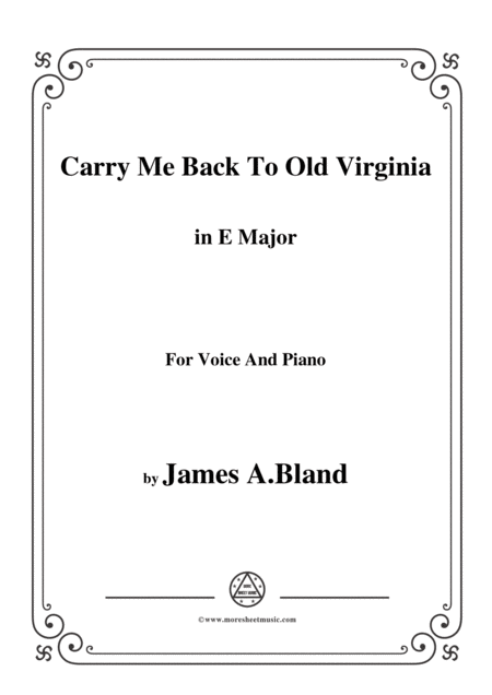 Free Sheet Music James A Bland Carry Me Back To Old Virginny In E Major For Voice Pno