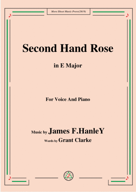 Free Sheet Music James F Hanley Second Hand Rose In E Major For Voice Piano