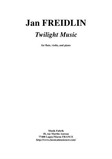 Free Sheet Music Jan Freidlin Twilight Music For Flute Violin And Piano