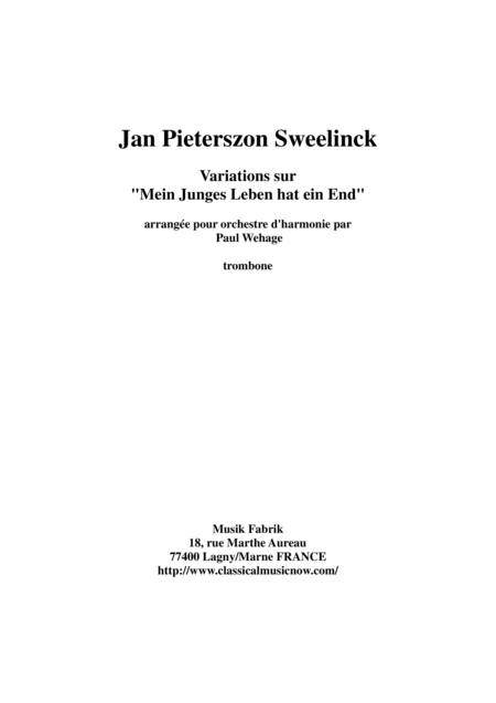 Jan Pieterszoon Sweelinck Paul Wehage Variations On Mein Juges Leben Hat Ein Ende Arranged For Concert Band Trombone Part Sheet Music