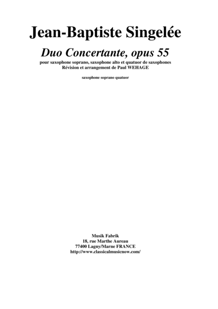 Jean Baptiste Singele Duo Concertante Opus 55 Arranged For Soprano Saxophone Alto Saxophone And Satb Saxophone Quartet By Paul Wehage Quartet Parts Sheet Music