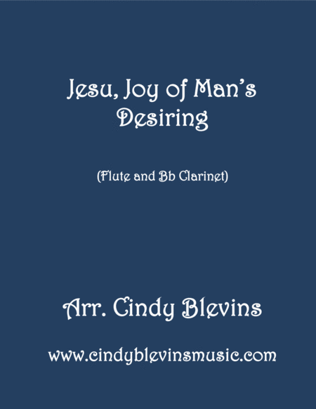 Jesu Joy Of Mans Desiring Arranged For Flute And Bb Clarinet Sheet Music