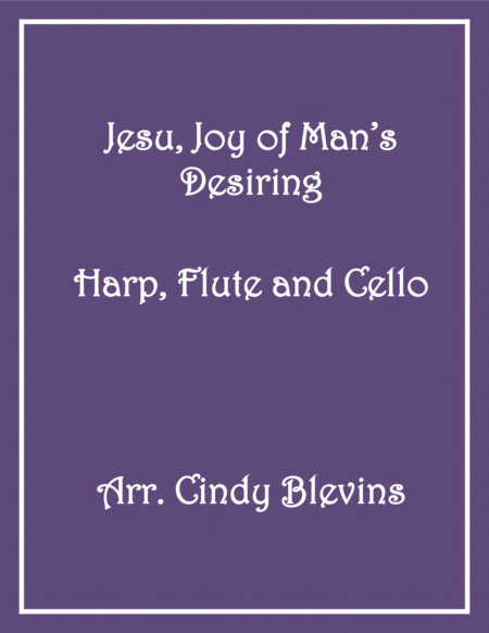 Free Sheet Music Jesu Joy Of Mans Desiring For Harp Flute And Cello