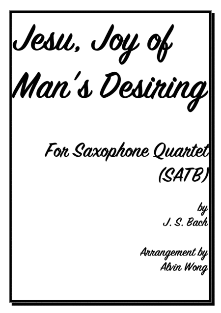 Free Sheet Music Jesu Joy Of Mans Desiring Saxophone Quartet