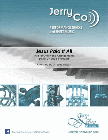 Free Sheet Music Jesus Paid It All 2 For 1 Piano Standalone Arr S