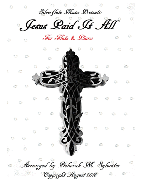 Free Sheet Music Jesus Paid It All Piano And Flute